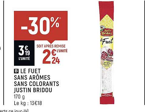 le fuet sans arômes sans colorants justin bridou
