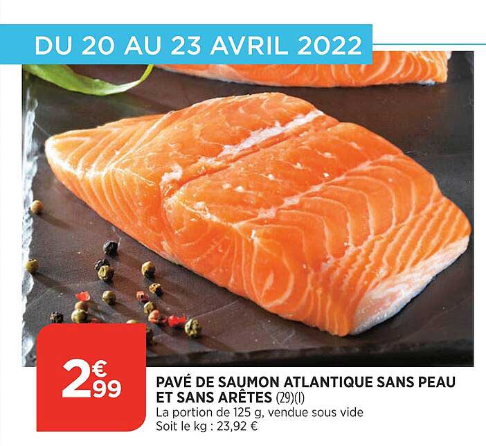 pavé de saumon atlantique sans peau et sans arêtes