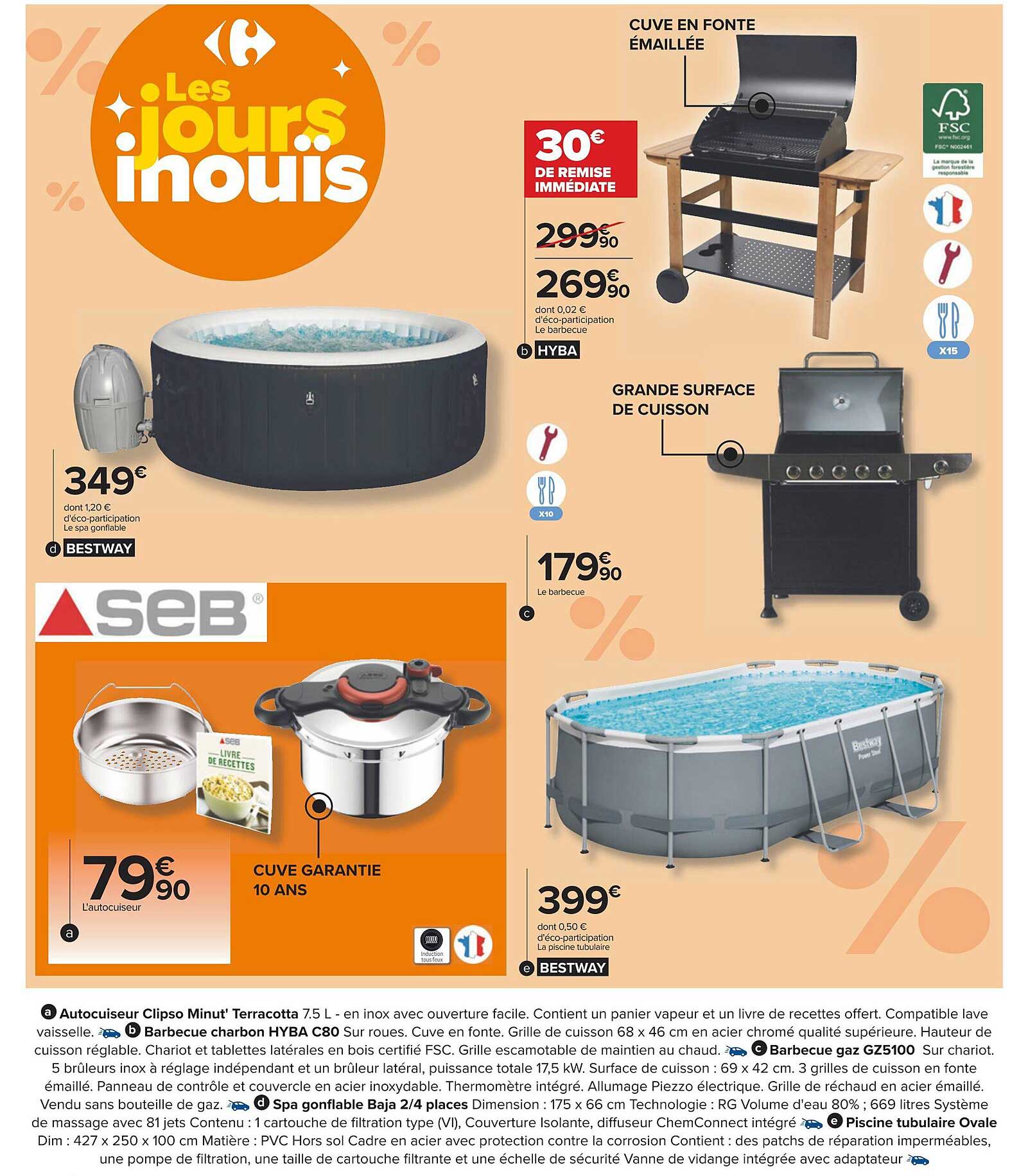 autocuiseur clipso minut terracotta, barbecue charbon hyba c80, barbecue gaz gzs100, spa gonflable baja 2-4 places, piscine tubulaire ovale
