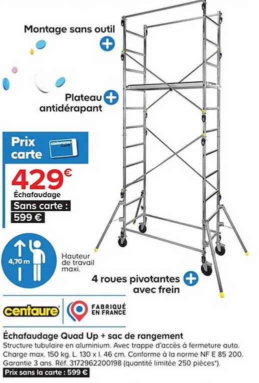 échafaudage Quad Up + Sac De Rangement Centaure