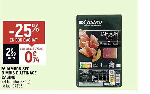 jambon sec 9 mois d'affinage casino