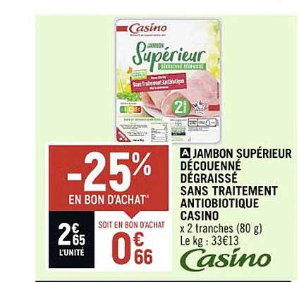 jambon supérieur découenné dégraissé sans traitement antibiotique casino