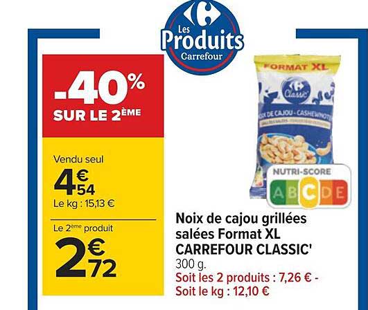 noix de cajou grillées salées format xl carrefour classic'