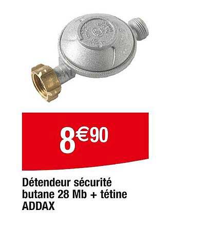 détendeur sécurité butane 28 mb + tétine addax
