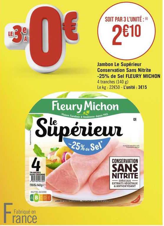 jambon le supérieur conservation sans nitrite -25% de sel fleury michon