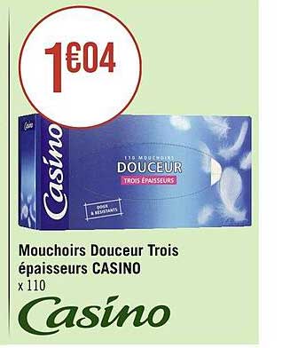 mouchoirs douceur trois épaisseurs casino