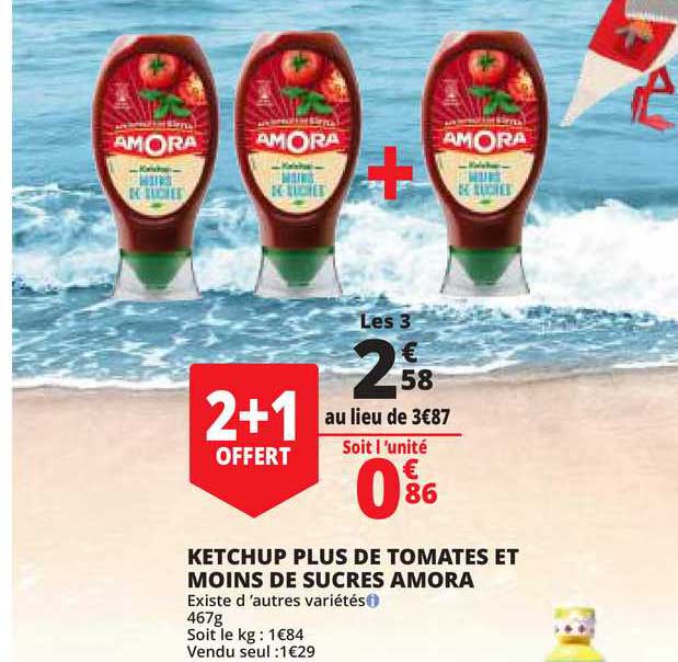 ketchup plus de tomates et moins de sucres amora