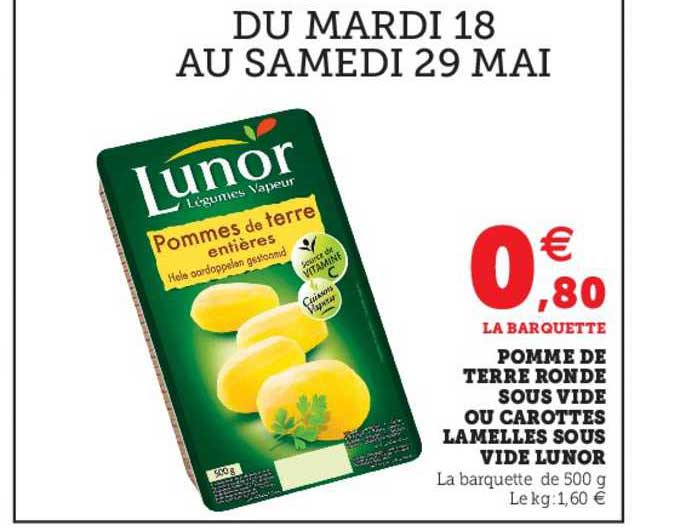 pomme de terre ronde sous vide ou carottes lamelles sous vide lunor