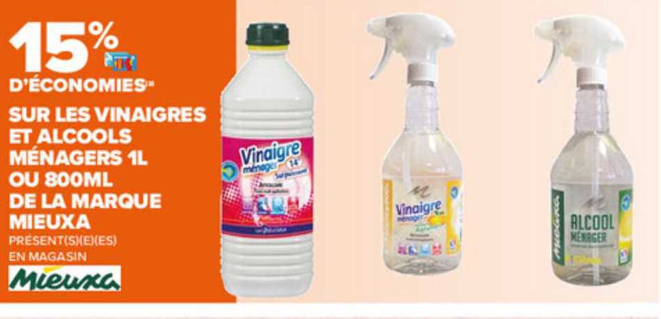 vinaigres et alcools ménagers 1l ou 800ml de la marque mieuxa
