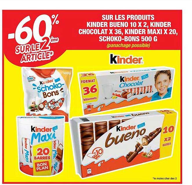 produits kinder bueno 10x2, kinder chocolat x36, kinder maxi x20, schoko-bons 500 g