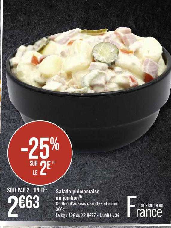 salade piémontaise au jambon ou duo d'ananas carottes et surimi