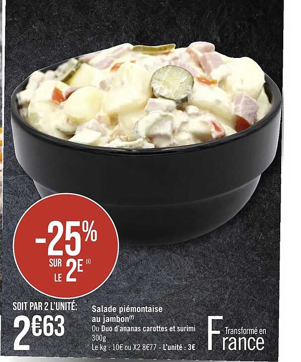 salade piémontaise au jambon ou duo d'ananas carottes et surimi