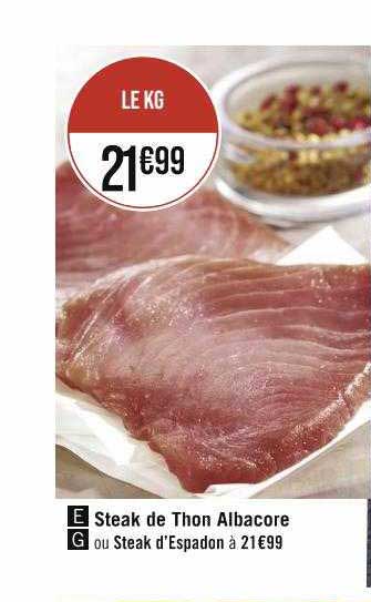 steak de thon albacore ou steak d'espadon