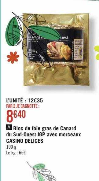bloc de foie gras de canard du sud-ouest igp avec morceaux casino délices
