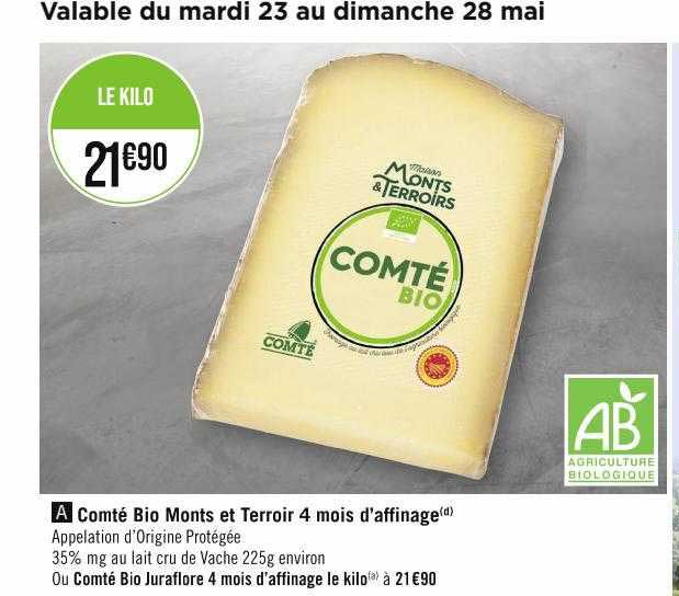 comté bio monts et terroir 4 mois d'affinage ou comté bio juraflore 4 mois d'affinage