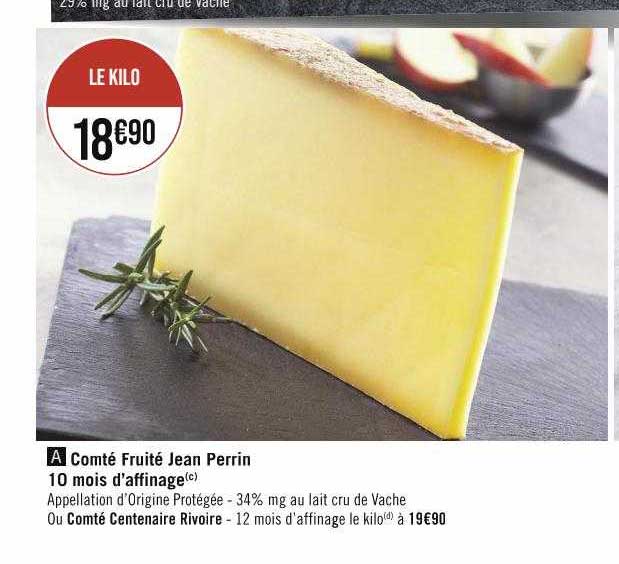 comté fruité jean perrin 10 mois d'affinage ou comté centenaire rivoire