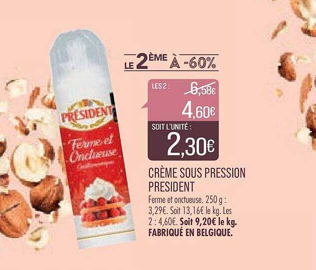 crème sous pression président