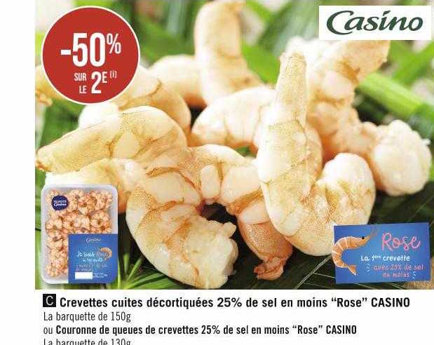 crevettes cuites décortiquées 25% de sel en moins "rose" casino ou couronne de queues de crevettes 25% de sel en moins "rose" casino