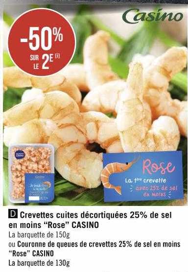 crevettes cuites décortiquées 25% de sel en moins "rose" casino ou couronne de queues de crevettes 25% de sel en moins "rose" casino