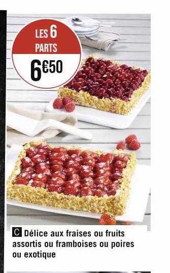 Délice Aux Fraises Ou Fruits Assortis Ou Framboises Ou Poires Ou Exotique