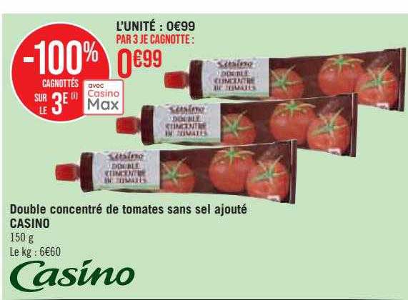 double concentré de tomates sans sel ajouté casino