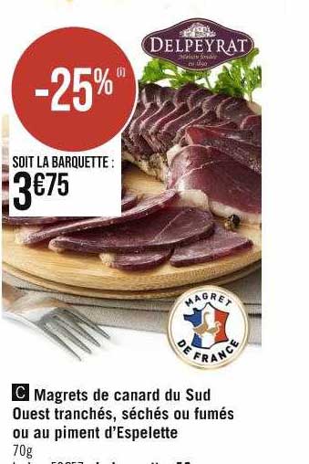 magrets de canard du sud ouest tranchés, séchés ou fumés ou au piment d'espelette
