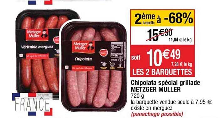 chipolata spécial grillade metzger muller 2ème barquette à -68%