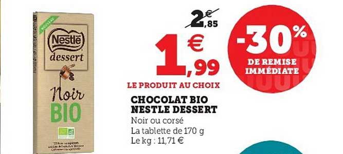Chocolat Bio Nestlé Dessert -30% De Remise Immédiate