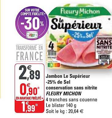 jambon le supérieur -25% de sel conservation sans nitrite fleury michon