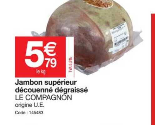 jambon supérieur découennée dégraissée le compagnon