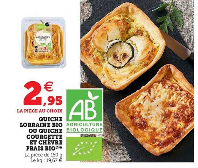 Quiche Lorraine Bio Ou Quiche Courgettes Et Chèvre Frais Bio