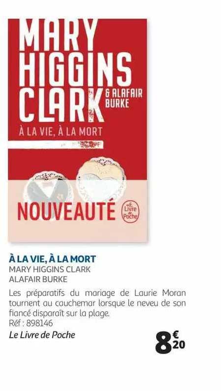 à la vie, à la mort - mary higgins clark & alafair burke