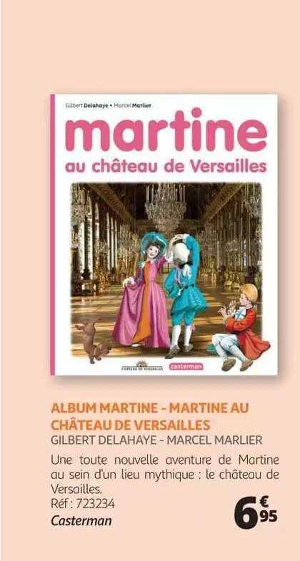album martine - martine au château de versailles - gilbert delahaye - marcel marlier