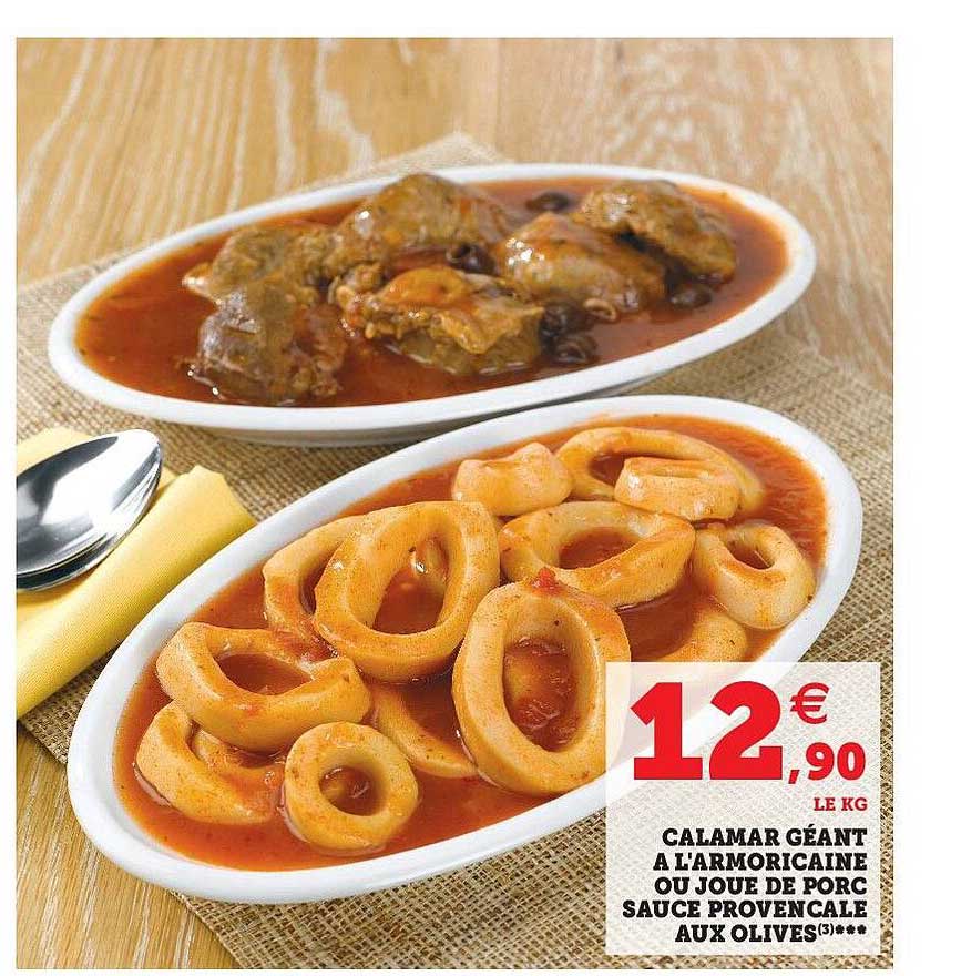 calamar géant à l'armoricaine ou joue de porc sauce provençale aux olives