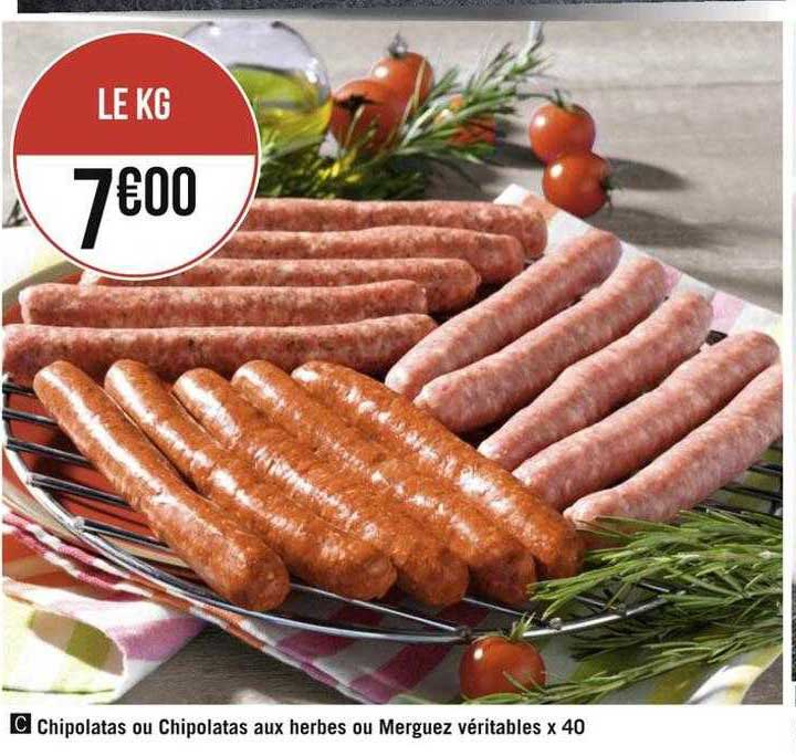 chipolatas ou chipolatas aux herbes ou merguez véritables x40