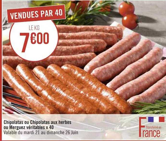 chipolatas ou chipolatas aux herbes ou merguez véritables x40