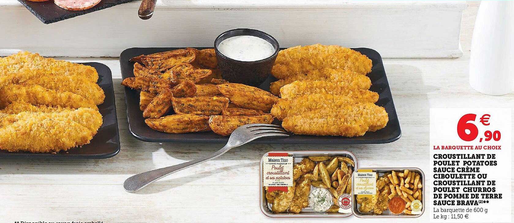 croustillant de poulet potatoes sauce crème ciboulette ou croustillant de poulet churros de pomme de terre sauce brava