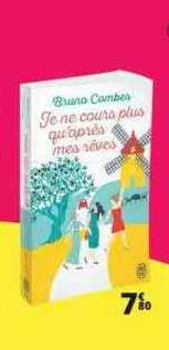je ne cours plus qu'après mes rêves - bruno combes