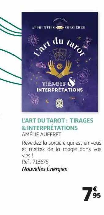 l'art du tarot : tirages & interprétations - amélie auffret
