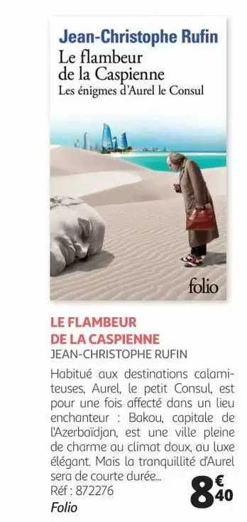 le flambeur de la caspienne - jean-chrostophe rufin
