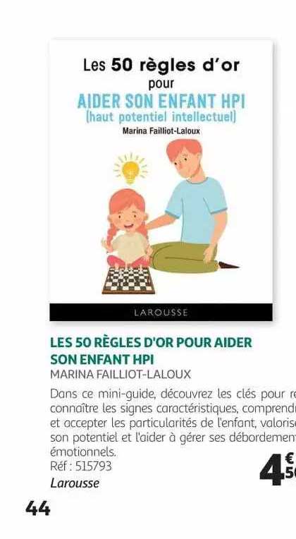 les 50 règles d'or pour aider son enfant hpi - marina failliot - laloux