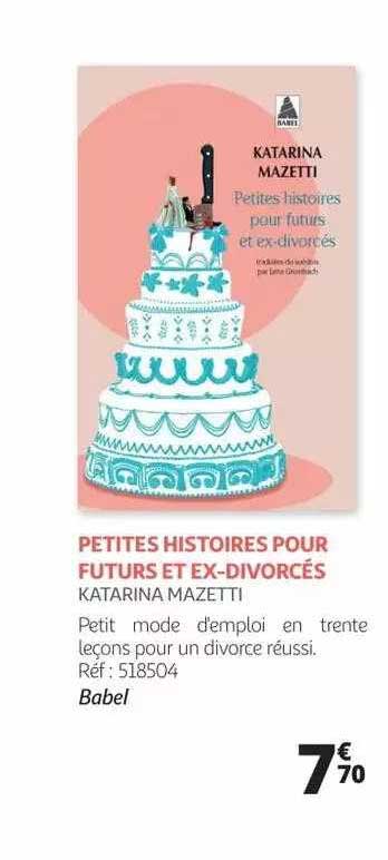 Petites Histoires Pour Futurs Et Ex-divorcés - Katarina Mazetti