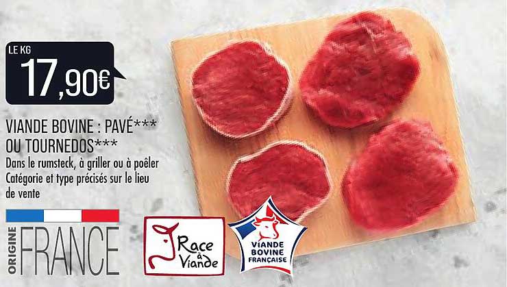 viande bovine : pavé*** our tournedos***