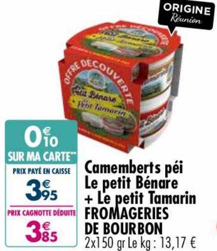 camemberts péi le petit bénare + le petit tamarin fromageries de bourbon