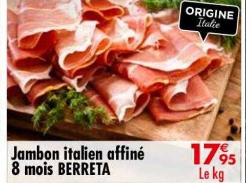 jambon italien affiné 8 mois berreta