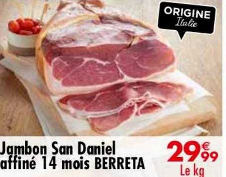 jambon san daniel affiné 14 mois berreta