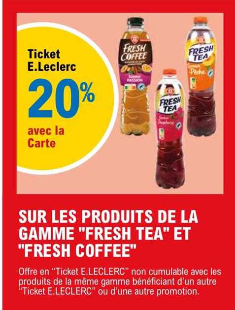 la gamme "fresh tea" et "fresh coffee"