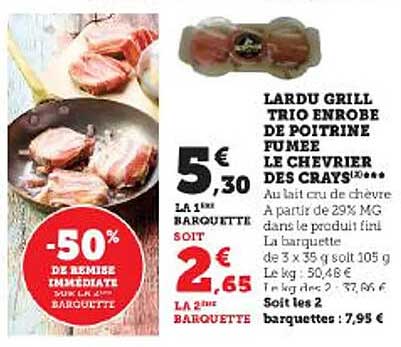 lardu grill trio enrobé de poitrine fumée le chevrier des crays