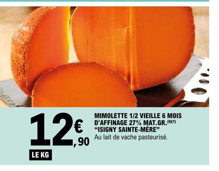 mimolette 1-2 vieille 6 mois d'affinage 27% mat.gr. "isigny sainte-mère"