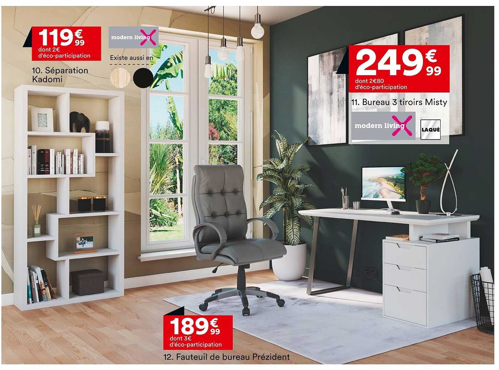 séparatioin kadomi modern living, fauteuil de bureau prézident, bureau 3 tiroirs misty modern living